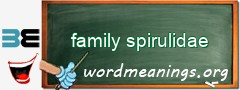 WordMeaning blackboard for family spirulidae